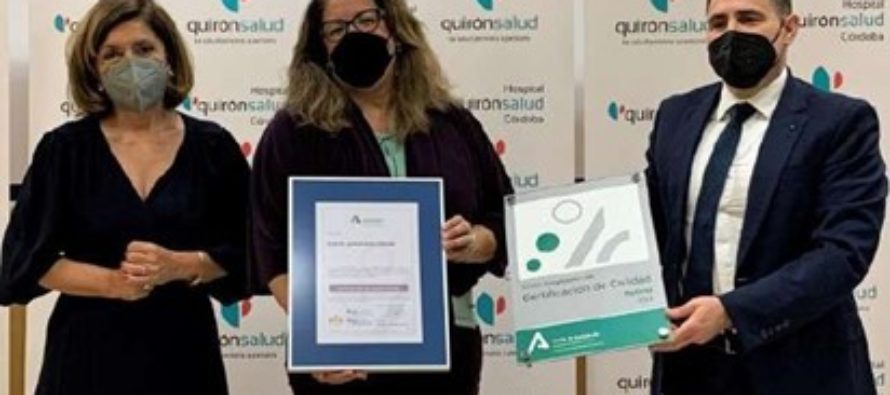 Quirónsalud Córdoba obtiene una certificación que reconoce su calidad asitencial