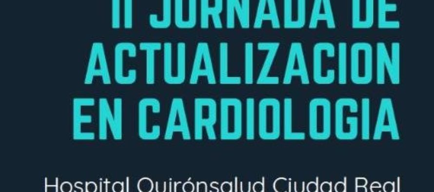 Quirónsalud Ciudad Real: Jornada sobre los avances en Cardiología